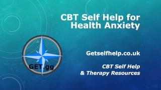 CBT Self Help for Health Anxiety [upl. by Notneiuq]