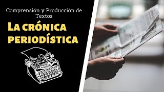 La crónica periodística  Comprensión y Producción de Textos [upl. by Hairam]