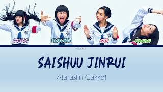 ATARASHII GAKKO LYRICS 「Saishuu Jinrui  最終人類」Color coded lyric RomEng [upl. by Ceporah]