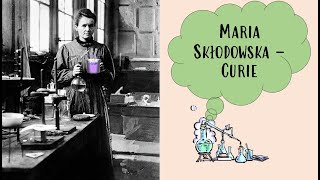 Maria Skłodowska  Curie [upl. by Arria832]