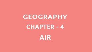 Air  Chapter 4 Geography NCERT class 7 [upl. by Araed]