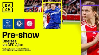 CHELSEA VS AJAX  UEFA WOMENS CHAMPIONS LEAGUE PREVIEW SHOW LIVESTREAM [upl. by Nohsauq926]