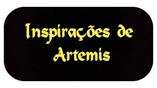 Inspirações de Artemis [upl. by Vilhelmina]