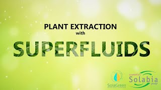 Subcritical Water amp Supercritical CO2 in Phytochemistry  Ecological SolaGreen® Technology [upl. by Aracat]