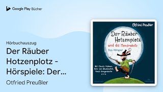 „Der Räuber Hotzenplotz  Hörspiele Der Räuber…“ von Otfried Preußler · Hörbuchauszug [upl. by Ennovehs]