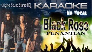 BlackRose  Penantian karaoke no vocal [upl. by Champaigne]