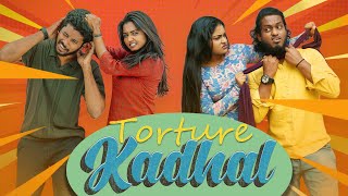 Torture Kadhal 😈🤣  Sothanaigal [upl. by Sondra588]