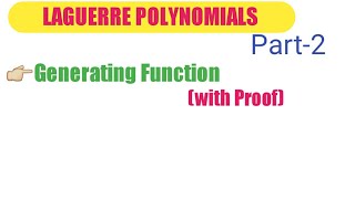 Part2 Generating Function In Laguerre Polynomials in Special function  Laguerre Polynomial [upl. by Ennadroj148]