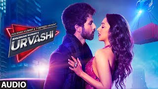 Urvashi Full Audio  Shahid Kapoor  Kiara Advani  Yo Yo Honey Singh  Bhushan Kumar DirectorGifty [upl. by Milon]