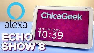 Amazon Echo Show 8 ¡ALEXA con pantalla  ChicaGeek [upl. by Weisburgh650]