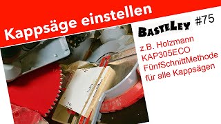 Kappsäge einstellen 75 [upl. by Sokram]