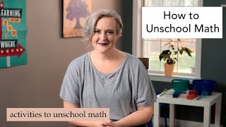 Unschool  How to Unschool Math [upl. by Ymmac110]