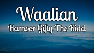 Waalian Lyrics  Harnoor  Gifty  The Kidd  Latest Punjabi Songs 2020 [upl. by Sothena]