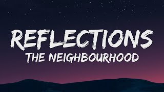 The Neighbourhood  Reflections Lyrics [upl. by Nace]