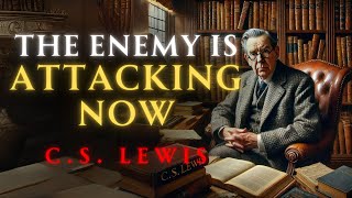 CS Lewis Chilling Revelation The Devils Assault is Already Underway [upl. by Constanta]