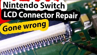 Nintendo Switch LCD Connector replacement gone wrong [upl. by Rexana]