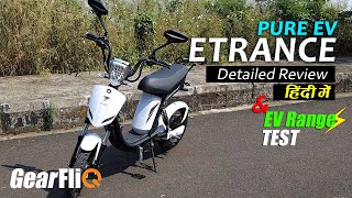 PURE EV Etrance Moped  Detailed Review amp EV Range Test  Hindi  GearFliQ [upl. by Ettenot]