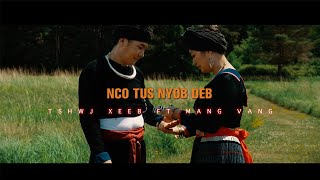 quotNco Tus Nyob Debquot Tshwj Xeeb Ft Mang Vang Official Music Video  Nkauj Tawm Tshiab [upl. by Butterfield416]