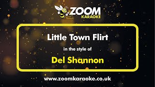 Del Shannon  Little Town Flirt  Karaoke Version from Zoom Karaoke [upl. by Oyek359]