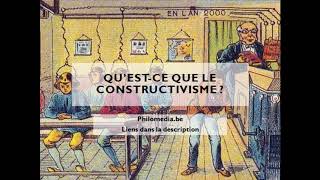 Questce que le constructivisme  Philomedia podcast [upl. by Lowndes]