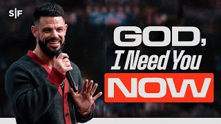 God I Need You Now  Steven Furtick [upl. by Ajaj842]