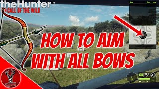 How To Aim With All The Bows In TheHunter Call Of The Wild [upl. by Camm972]