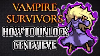 How To Unlock Genevieve  Vampire Survivors [upl. by Amalberga491]