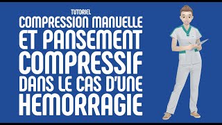 Compression manuelle et pansement compressif dans le cas dune hémorragie  Tutoriel [upl. by Nuli]