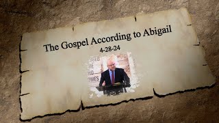 1 Samuel 25131  The Gospel According to Abigail [upl. by Sajovich]