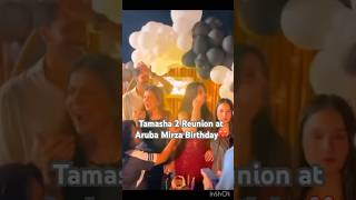 Tamasha season 2 Reunion at Aruba Mirza Birthday🤩❤️ trending tamashaseason3 ytshort viralvideos [upl. by Anade901]