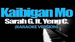 KAIBIGAN MO  Sarah Geronimo ft Yeng Constantino KARAOKE VERSION [upl. by Nnewg]