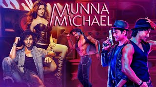 Munna Michael Full Movie  Tiger Shroff  Nidhhi Agerwal  Nawazuddin Siddiqui  Review amp Facts HD [upl. by Bascio]