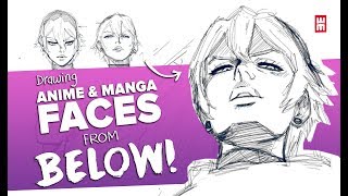 Drawing Anime amp Manga FACES Viewed FROM BELOW HARD ANGLES [upl. by Ainud]