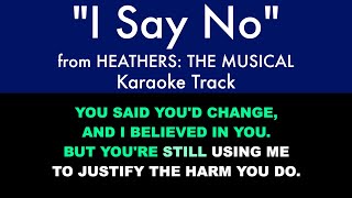 “I Say No” from Heathers The Musical  Karaoke Track with Lyrics on Screen [upl. by Miarfe]