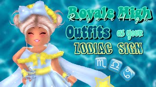 ROYALE HIGH OUTFITS AS YOUR ZODIAC SIGN [upl. by Orran]