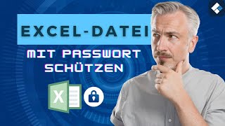 Excel 2022 ExcelDatei mit Kennwort schützen HD [upl. by Evelc853]