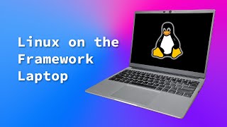 Linux on the Framework 13 3 Things to Know [upl. by Landa]