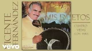 Vicente Fernández  Cuatro Vidas Remasterizado Cover Audio [upl. by Edmon824]