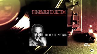 Harry Belafonte  The Greatest Collection [upl. by Hsizan]