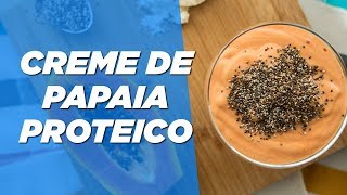 Como fazer CREME DE PAPAIA Proteico e Fit para sobremesa saudável whey docefit receitasaudável [upl. by Eladnyl]