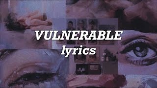 Selena Gomez  Vulnerable Lyrics [upl. by Hannala127]