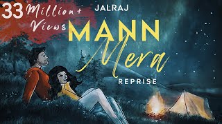 Mann Mera Reprise  JalRaj  Gajendra Verma  Table No 21  Latest Hindi Cover 2021 [upl. by Dalia228]