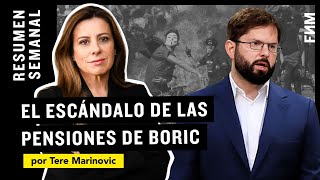 Tere Marinovic  Resumen semanal El escándalo de las pensiones de Boric [upl. by Karalynn]