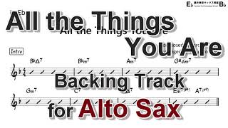 All The Things You Are  Backing Track with Sheet Music for Alto Sax [upl. by Noevad]