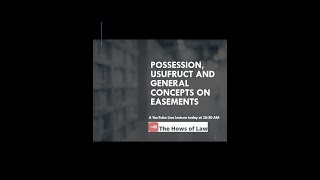 PROPERTY LAW Possession Usufruct and General Concepts on Easements [upl. by Whorton717]