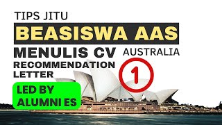 BEASISWA AAS AUSTRALIA PART 1  NULIS CV amp RECOMMENDATION LETTER AUSTRALIA AWARDS [upl. by Rialcnis438]