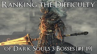 Ranking the Dark Souls 3 Bosses from Easiest to Hardest 119 [upl. by Steele]