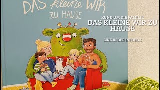 Das kleine Wir zu Hause Kinderbuch von Daniela Kunkel  Rezension  Buchvorstellung  Buchempfehlung [upl. by Nrubliw893]