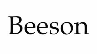 How to Pronounce Beeson [upl. by Nasaj]