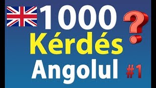 Kérdések Angolul 1000 Angol Kérdés [upl. by Yenffad]